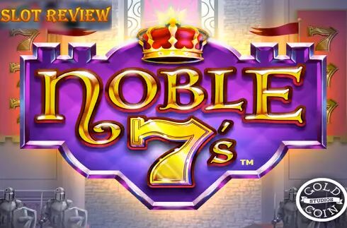 Noble 7s Slot Review